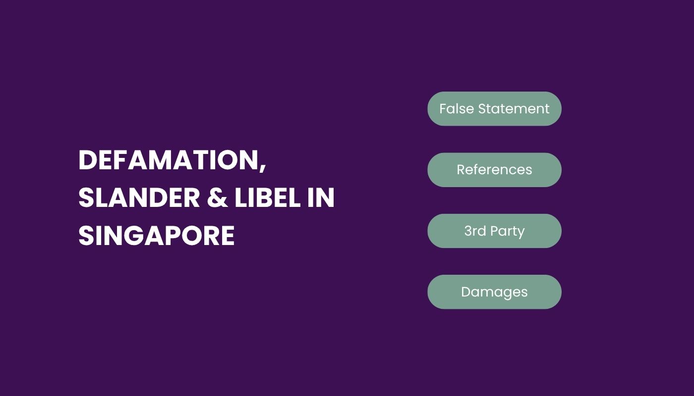 DEFAMATION, SLANDER & LIBEL IN SINGAPORE